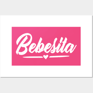 Bebesita - Tu no eres bebesita - white vintage design Posters and Art